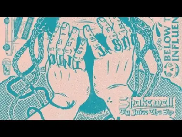 Big Juice Tha Sip BY Shakewell